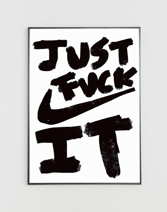 Nike Just fuck it poster